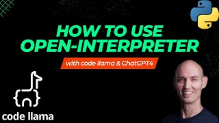 How to install and use Open Interpreter | Run Code Llama locally and use ChatGPT4 externally