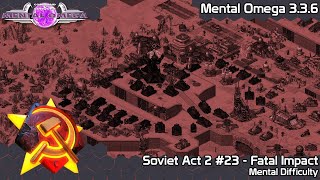 C&amp;C Mental Omega 3.3.6 - Soviets #23 - Fatal Impact on Mental Difficulty