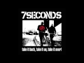 7 Seconds - One Friend Too Many