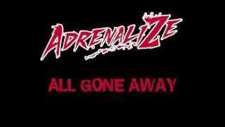 Adrenalize - All Gone Away