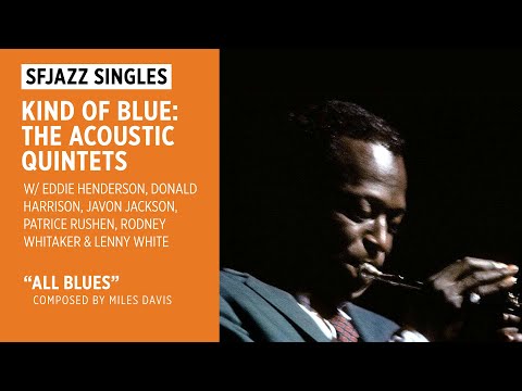 SFJAZZ Singles:  Eddie Henderson, Donald Harrison Jr., and Patrice Rushen perform “All Blues”