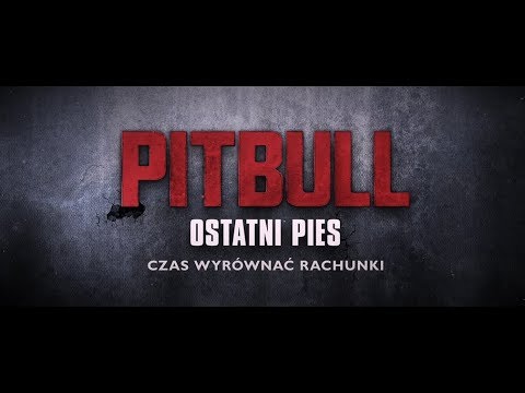 Pitbull. Ostanti Pies (2018) Official Trailer