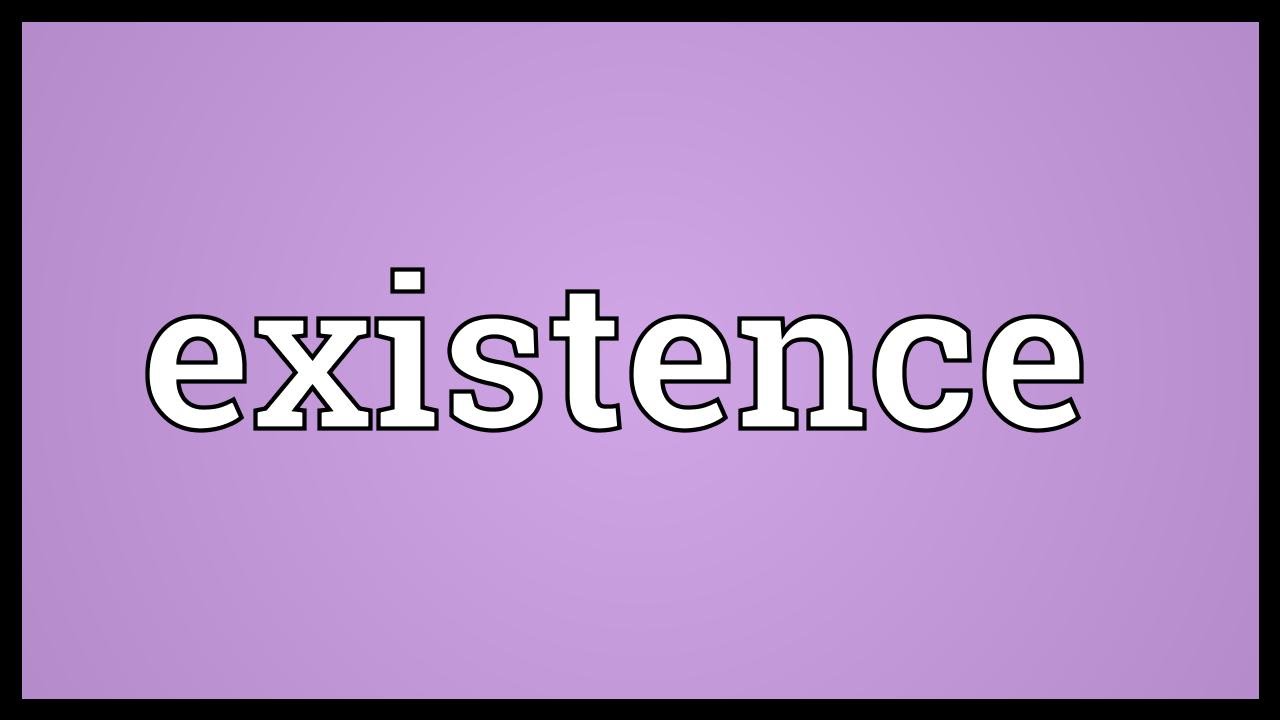 Existence Meaning