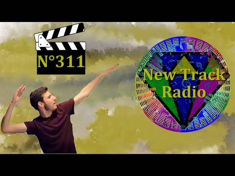 NEW TRACK RADIO N°311 🎬💎 (Live Vidéo)