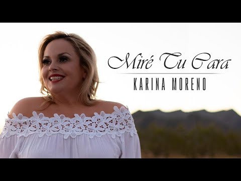 Karina Moreno - Miré Tu Cara (Video Oficial)