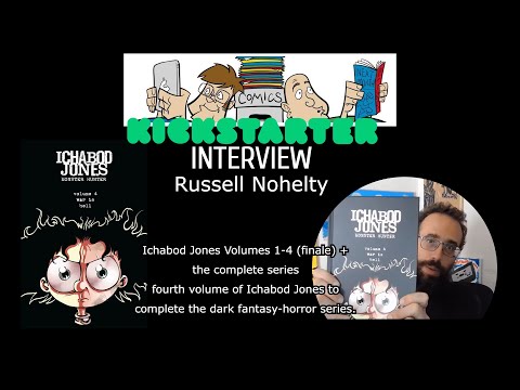 Kickstarter Interview: Ichabod Jones Vol 1- 4 With Russel Nohelty