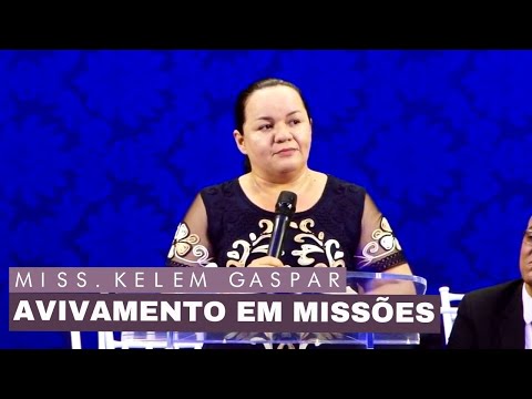 Pregação  - Missionária KELEM GASPAR  I  AVIVAMENTO EM MISSÕES