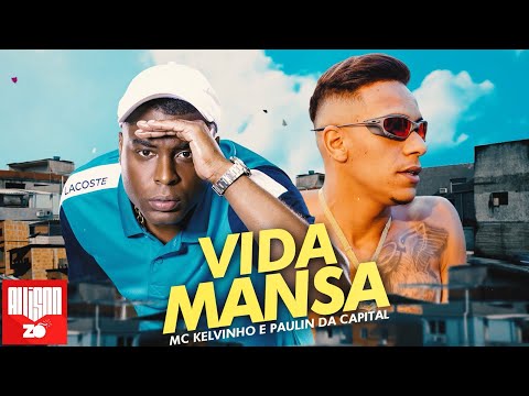 MC Kelvinho  e MC Paulin da Capital - Vida Mansa (DJ 900)