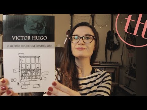 O Último Dia de um Condenado (Victor Hugo) | Tatiana Feltrin