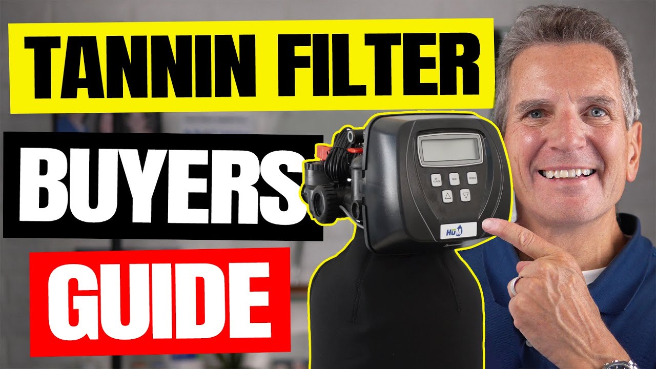Tannin Filter Buyers Guide