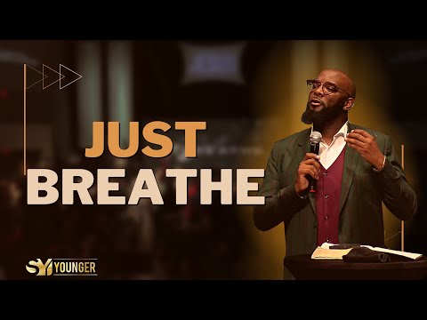 Just Breathe | Bishop S. Y. Younger