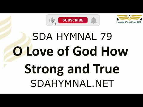 O Love Of God How Strong and True Hymn Instrumental With Lyrics  | SDA HYMNAL 79