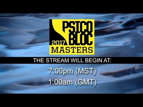 2017 Psicobloc Masters LIVE 7/28/17 7PM MT