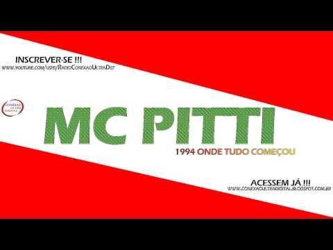MC PITTI - 1994 ONDE TUDO COMEÇOU ♪♫  LANÇAMENTO 2013 ]