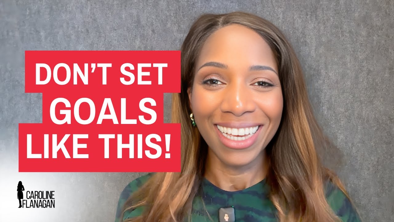 Don’t Set Goals Like This!