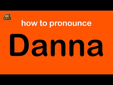 how to pronounce Danna correctly
