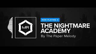 The Paper Melody - The Nightmare Academy [HD]