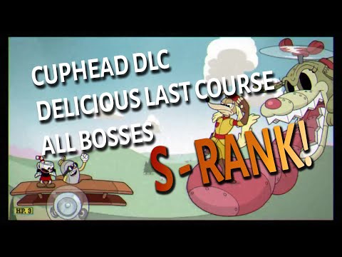 Cuphead DLC All Bosses S Rank