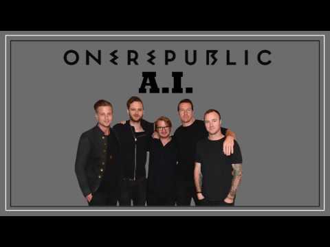 OneRepublic - A.I. Lyrics