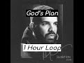 Drake God S Plan 1 Hour Version