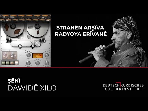 DAWITÊ XILO - ŞÊNÎ