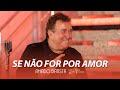 Amado Batista SE NÃO FOR POR AMOR DVD Em Casa