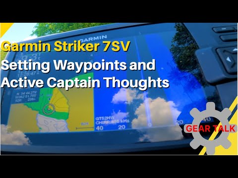 Garmin Striker Plus 7SV - Setting Waypoints and Active Captain Thoughts