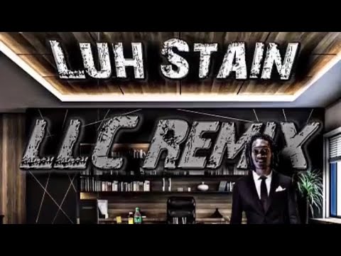 Luh Stain - LLC Remix
