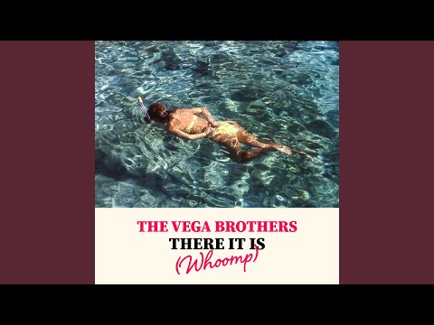 There It Is (Whoomp)