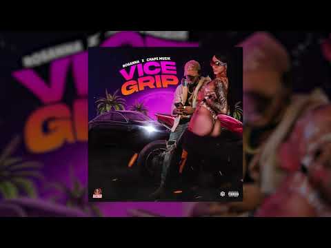 Rosanna, Chapz Muzik - Vice Grip