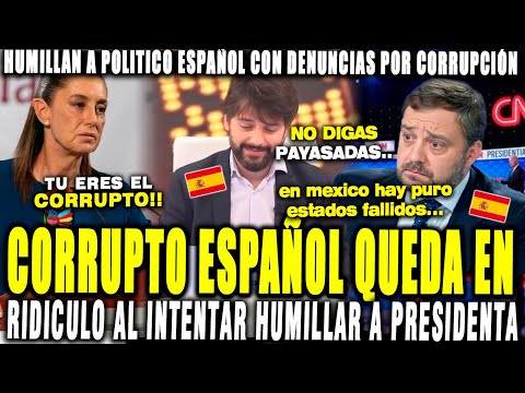 SPANISH POLITICIAN TRIES TO HUMILIATE CLAUDIA SHEINBAUM... AND ENDS UP EXPOSED AS CORRUPT!💥