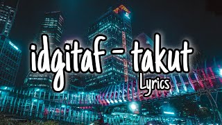 Download lagu Takut Tambah Dewasa | Idgitaf - Takut | Unofficial Lyrics mp3