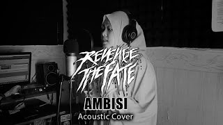 Download lagu Revenge The Fate - Ambisi (Acoustic Cover) #shorts mp3