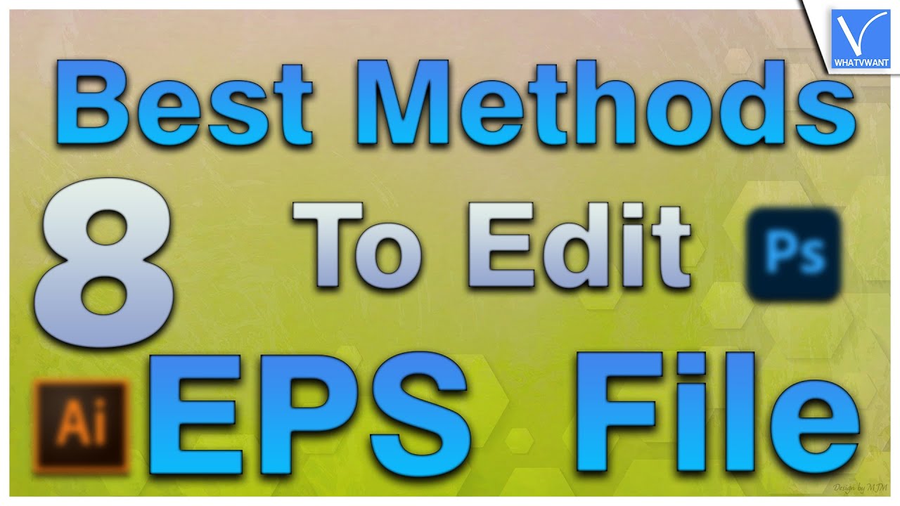 8 Best and Famous Methods To Edit EPS File quickly