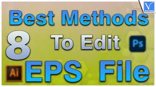 8 Best and Famous Methods To Edit EPS File quickly