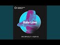 Baby Love (Extended Workout Remix 128 BPM)