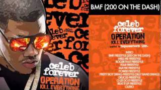 CELEB FOREVER - BMF FREESTYLE (200 ON THE DASH)