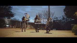 Matt Pond PA // Measure 3