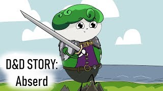 D&amp;D Story: A Most Abserd Character