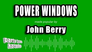 John Berry - Power Windows (Karaoke Version)