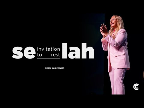 Selah | Invitation to Rest | Pastor Kaci Stewart