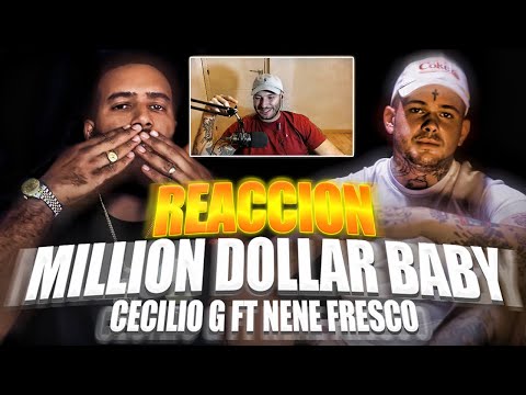 REACCION: Cecilio G. - MILLION DOLLAR BABY 2 ft. Nene Fresco