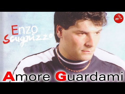 Enzo Scugnizzo - Amore guardami