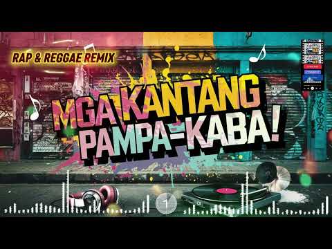 MGA KANTANG PAMPA-KABA | New Reggae Songs | Rap & Reggae Remix | Muzhika XL