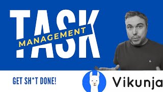 Vikunja - Opensource , Self Host and get it done!