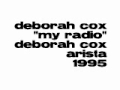 Deborah Cox -  My Radio