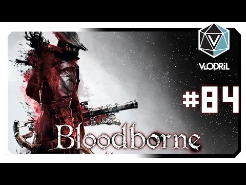 A Hunter's Dream - Let's Play Bloodborne Part 84 - Playstation 4 Gameplay