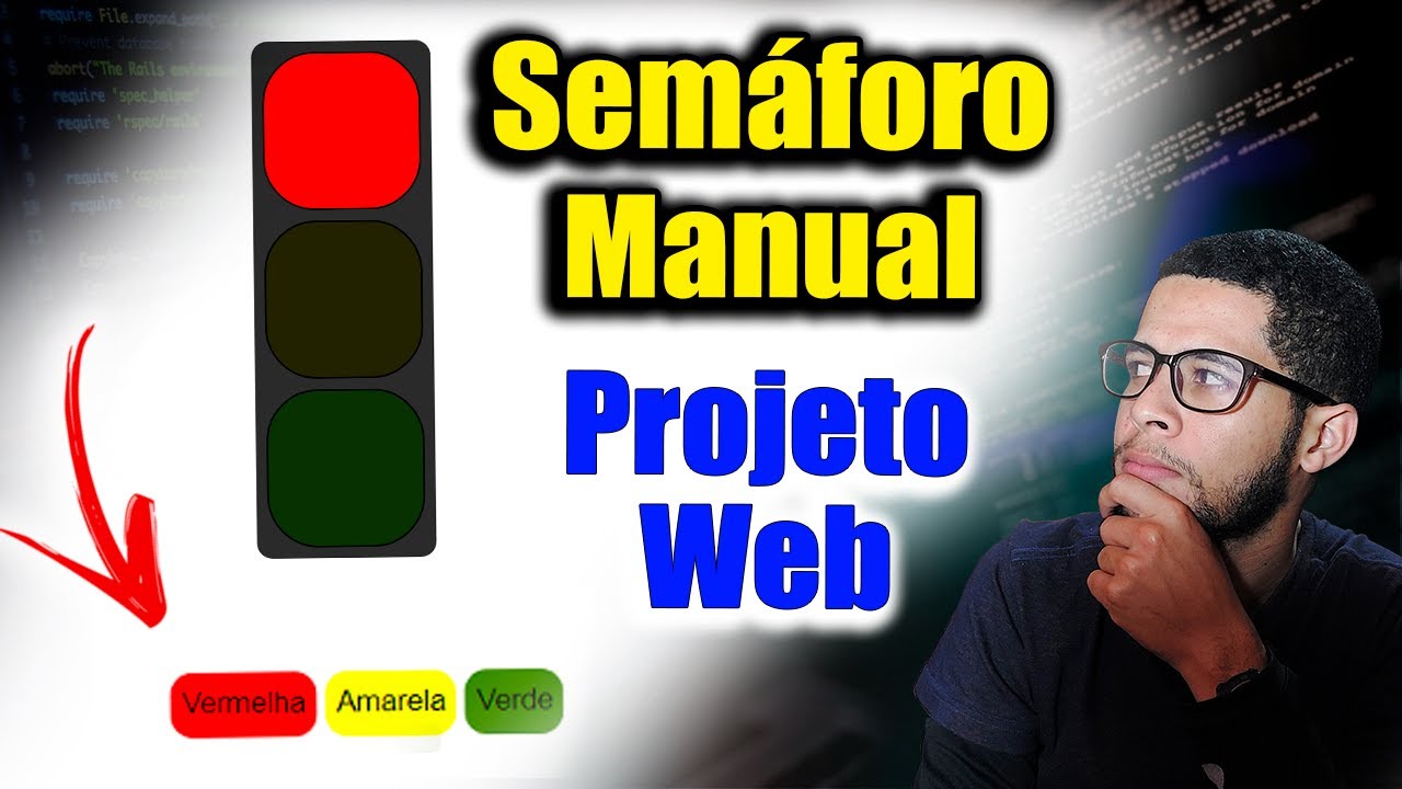 Criando um Semáforo Manual, com HTML CSS e JavaScript. (Projeto Web Para Iniciantes)