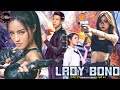 LADY BOND | Hollywood Action, Comedy Movie In Hindi Dubbed | Chinese Dubbed Movies In Hindi