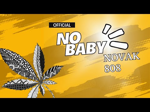 Novak808 -  No baby (Official Music Video)